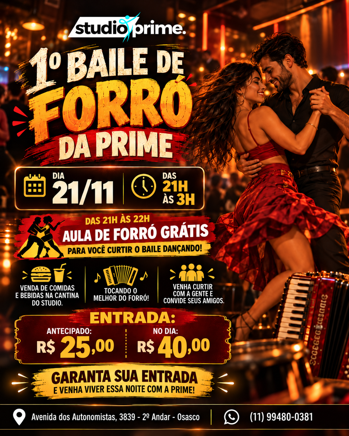 1º Baile de Forró da Prime, dia 21 de novembro, das 21h às 3h